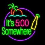 It's 5:00 Somewhere Neon Sign
