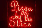 Pizza by the Slice Neon Sign